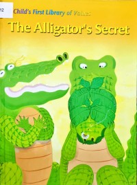 Image of A Child's First Library of Values - The Alligator's Secret