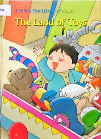 Image of A Child's First Library of Values - The Land of Toys