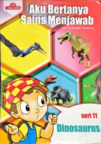 Image of Aku Bertanya Sains Menjawab - Dinosaurus