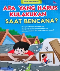 Image of Apa Yang Harus Kulakukan Saat Bencana?