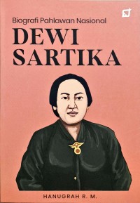 Image of Biografi Pahlawan Nasional - Dewi Sartika