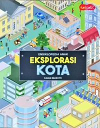 Image of Ensiklopedia Anak - Eksplorasi Kota