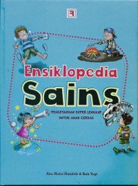 Image of Ensiklopedia Sains - Pengetahuan Super Lengkap untuk Anak Cerdas