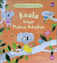 Image of Fabel Pembentuk Perilaku Baik - Koala Belajar Makna Kebaikan
