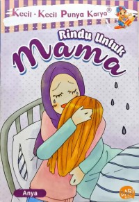 Image of Kecil-Kecil Punya Karya - Rindu Untuk Mama