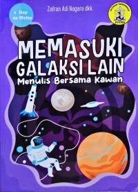 Image of Memasuki Galaksi Lain - Menulis Bersama Kawan