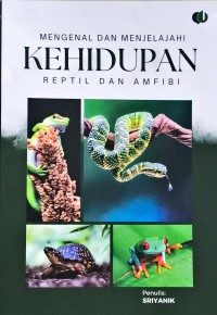 Image of Mengenal dan Menjelahi Kehidupan Reptil dan Amfibi