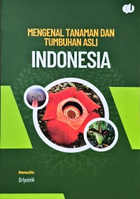 Image of Mengenal Tanaman dan Tumbuhan Asli Indonesia