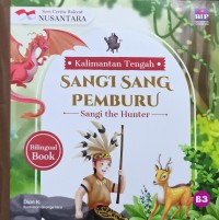 Image of Seri Cerita Rakyat - Kalimantan Tengah - Sangi Sang Pemburu