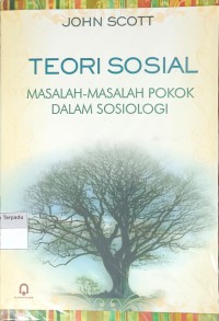 Image of Teori Sosial - Masalah-masalah Pokok Dalam Sosiologi